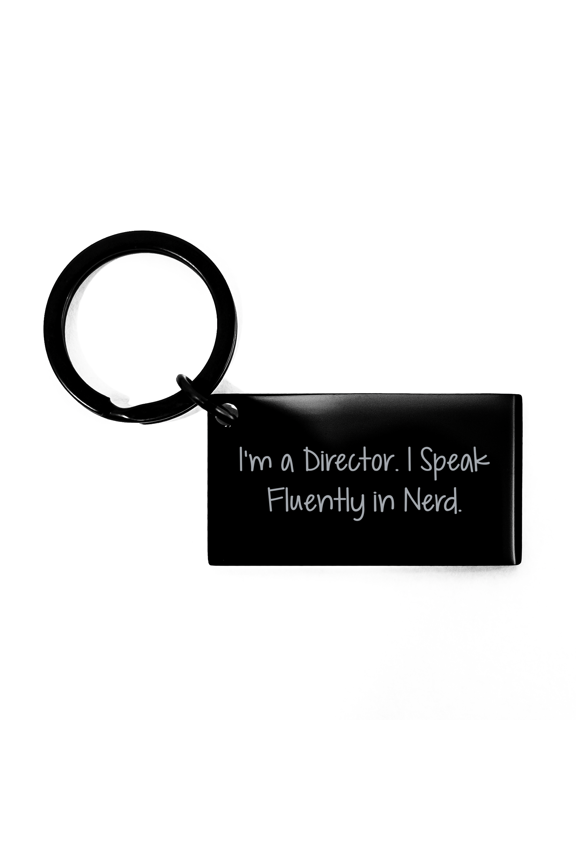 Quirky Director Keychain Gifts - I'm A Director. I Speak Fluently In genius. - Unique Keychain for Men, Women, and Friends - Father's Day Unique Gift Ideas