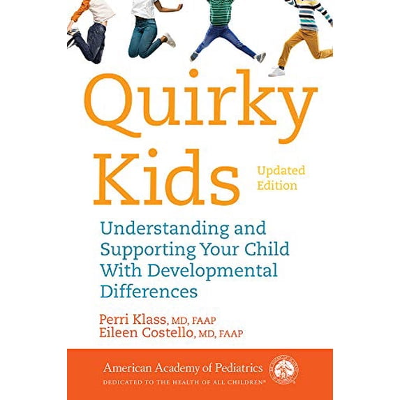 Pre-Owned Quirky Kids : Understanding and Supporting Your Child With Developmental Differences, Paperback by Klass, Perri, M.D.; Costello, Eileen, M.D., ISBN 1610024192, ISBN-13 9781610024198