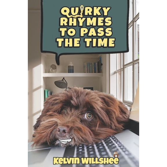 Quirky Rhymes to Pass the Time: A coffee table book* *made from real coffee tables, (Paperback)