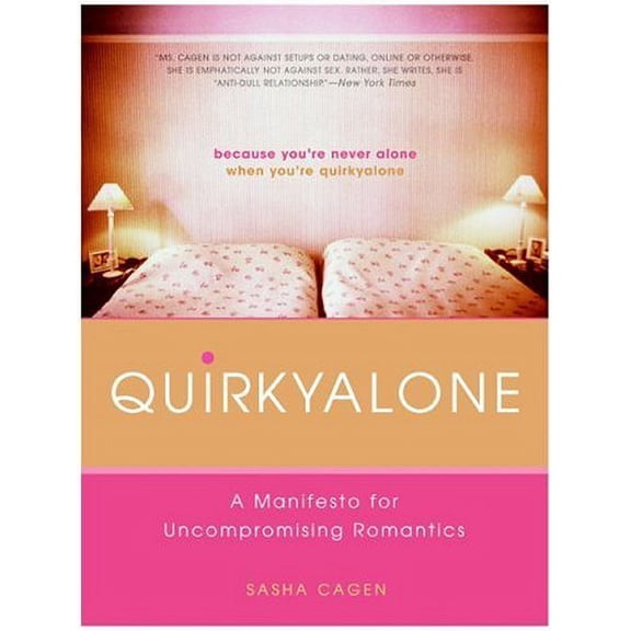 Pre-Owned Quirkyalone: A Manifesto for Uncompromising Romantics