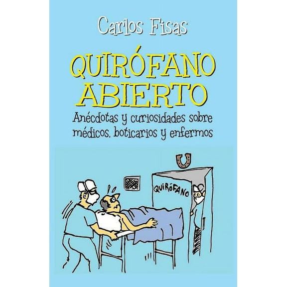 Quirofano Abierto: An (Paperback) by Carlos Fisas