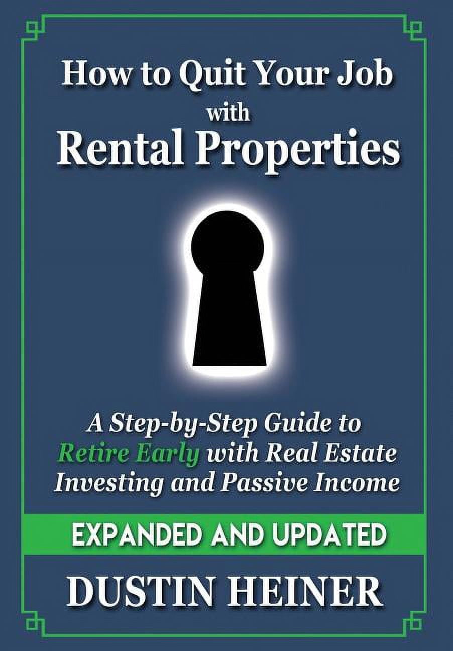 How to Quit Your Job with Rental Properties: Expanded and Updated - A ...