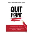 thumbnail image 1 of Pre-Owned Quit Point: Understanding Apathy, Engagement, and Motivation in the Classroom (Paperback) 1948212072 9781948212076, 1 of 1