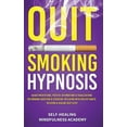 thumbnail image 1 of Quit Smoking Hypnosis: Guided Meditations, Positive Affirmations & Visualizations For Smoking Addiction & Cessation, Rep, (Paperback), 1 of 1