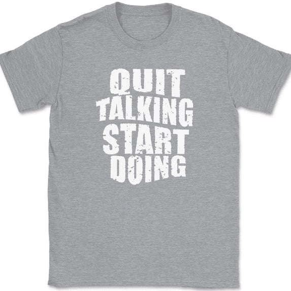 Quit Talking Start Doing T-Shirt Motivational Business Doer Text Tee - Heather Grey, 3XL