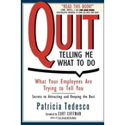 Quit Telling Me What to Do, (Paperback)