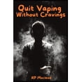 thumbnail image 1 of Quit Vaping Without Cravings: A Simple Step by Step Guide, (Paperback), 1 of 1