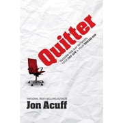 Quitter Closing the Gap Between Your Day Job and Your Dream Job Hardcover by Jon Acuff