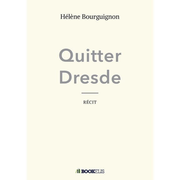 Quitter Dresde, (Paperback)