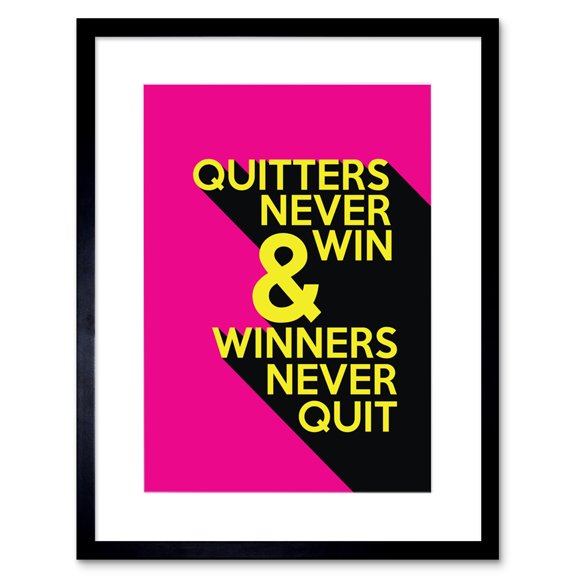 Quitters Never Win Artwork Framed Wall Art Print 9X7 Inch
