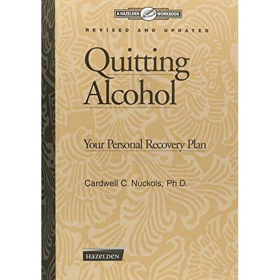 Pre-Owned Quitting Alcohol Workbook: Your Personal Recovery Plan