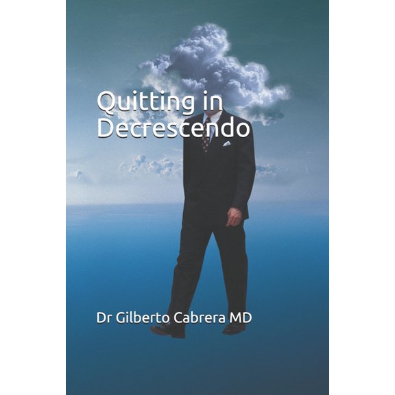 Quitting in Decrescendo, (Paperback)