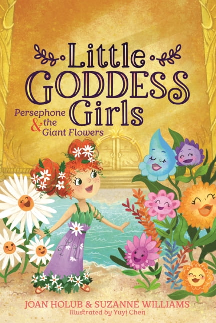 Little Goddess Girls Persephone & the Giant Flowers, Book 2, (Hardcover)