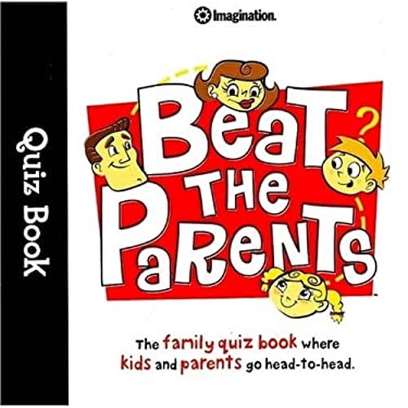 Pre-Owned Beat the Parents Quiz Book: The Family Quiz Book Where Kids and Parents Go Head-To-Head (Paperback) 1934524271 9781934524275