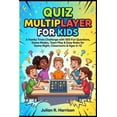 thumbnail image 1 of Quiz Multiplayer for Kids: A Family Trivia Challenge with 500 Fun Questions, Game Modes Team Play Easy Rules for Game Ni, (Paperback), 1 of 1