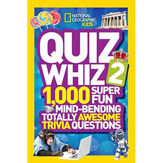 Pre-Owned NATIONAL GEOGRAPHIC KIDS : National Geographic Kids Quiz Whiz 2: 1,000 Super Fun Mind-Bending Totally Awesome Trivia Questions (Paperback)