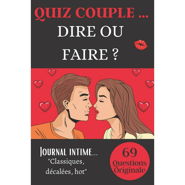 Quiz couple Dire Ou Faire ? : 69 Questions originales avec
