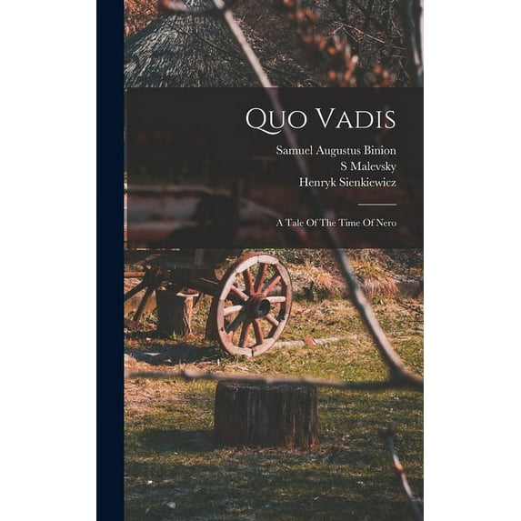 Quo Vadis: A Tale Of The Time Of Nero (Hardcover)