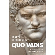 Quo Vadis by Henryk Sienkiewicz A Narrative of the Time of Nero, Paperback