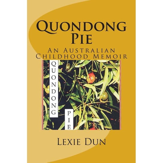 Quondong Pie: An Australian Childhood Memoir (Paperback)