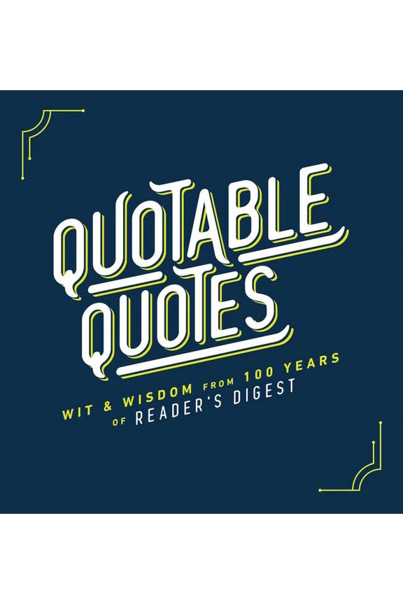 Quotable Quotes : Wit & Wisdom from 100 years of Reader's Digest (Hardcover)