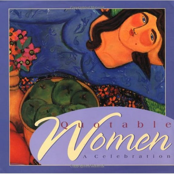 Pre-Owned Quotable Women: A Celebration (Hardcover) 0762408766 9780762408764