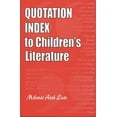 thumbnail image 1 of Quotation Index to Children's Literature, (Paperback), 1 of 1