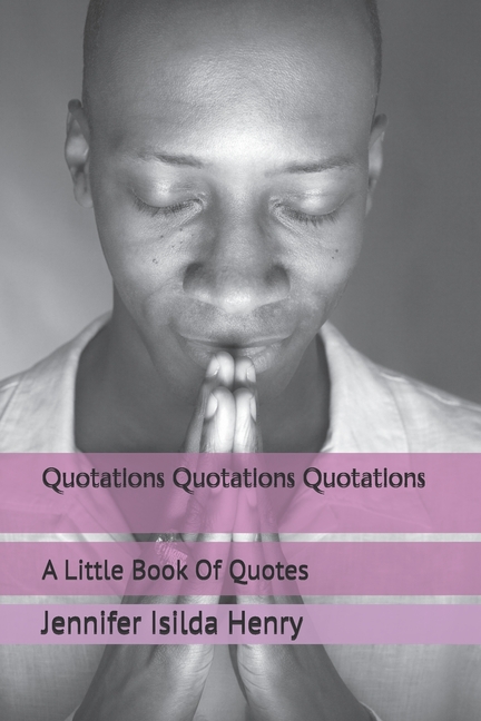 Quotations, Quotations, Quotations Quotations Quotations Quotations: A Little Book Of Quotes, (Paperback)