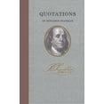 thumbnail image 1 of Quotations of Great Americans: Quotations of Benjamin Franklin (Hardcover), 1 of 1