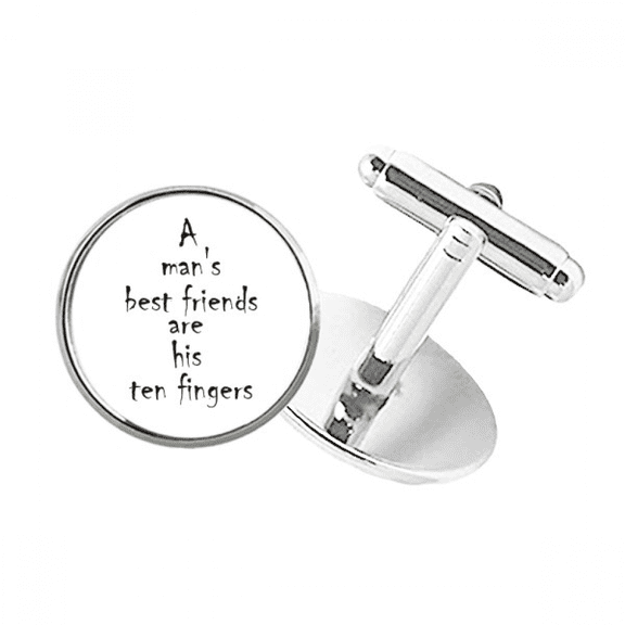 Quote A Man's Best Friends Are His Ten Fingers Round Button Cuff Clip Stud Cufflinks