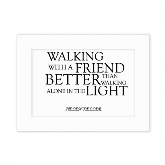 Quote About Friendship By Helen Keller Photo Mount Frame Picture Art Painting Desktop 5x7 inch
