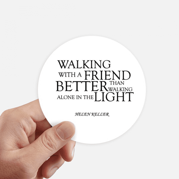 Quote About Friendship By Helen Keller Sticker Round Wall Suitcase Laptop Label Bumper