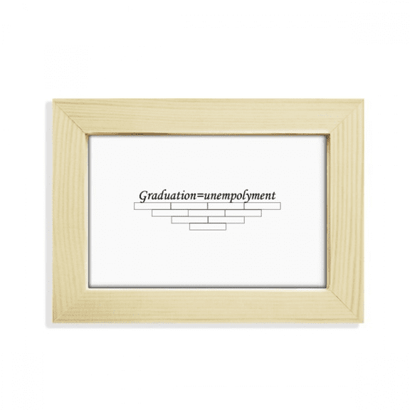 Quote About Graduation And Unempolyment Desktop Decorate Photo Frame Picture Art Painting 5x7 inch