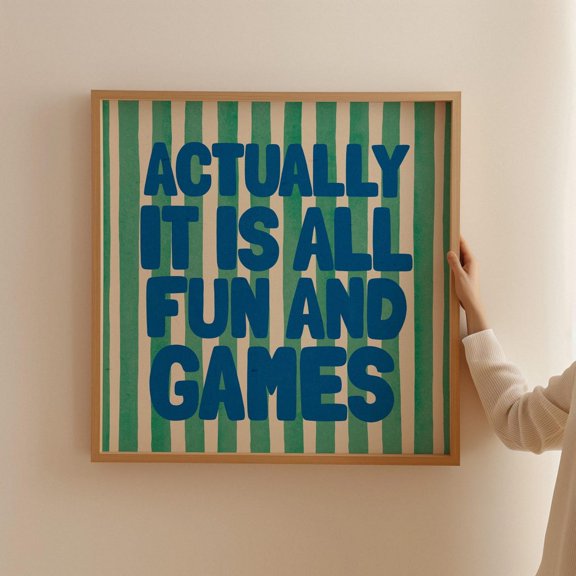 Quote Actually It Is All Fun And Games Dopamine Decor Design1 Unframed Paper Print