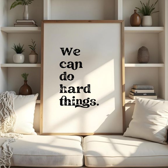 Quote Art Print We Can Do Hard Things Motivational Wall Poster for Classroom Office Home Decor, Modern Typography, 8x10
