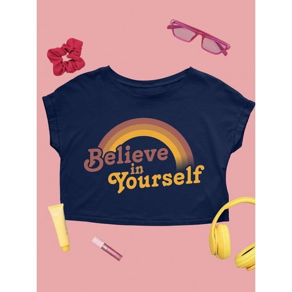 Quote Believe In Yourself Crop Tee Women's -SelectDesign Designs