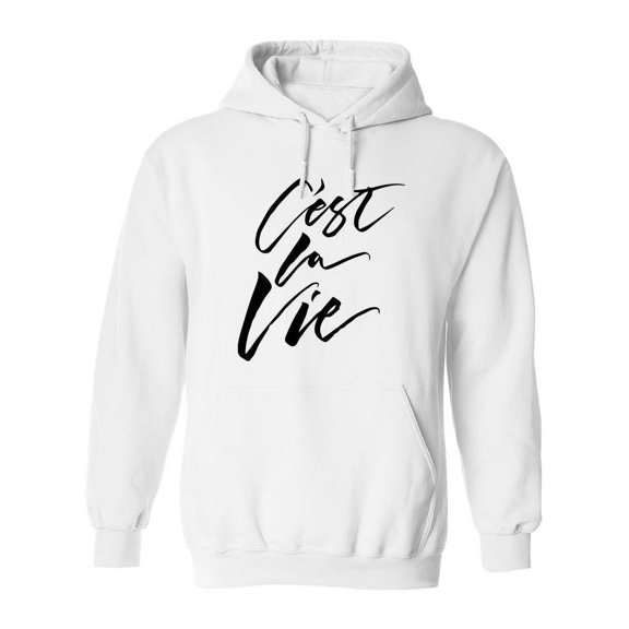 Quote C'est La Vie Hoodie Women -Image by Shutterstock, Female x-Large
