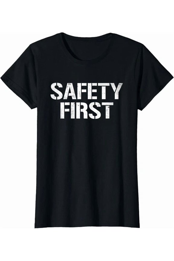 Quote Design Safety First White Theme Joke T-Shirt