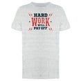 thumbnail image 1 of Quote Hard Work Will Pay Off Tee Men's -Image by Shutterstock, 1 of 2