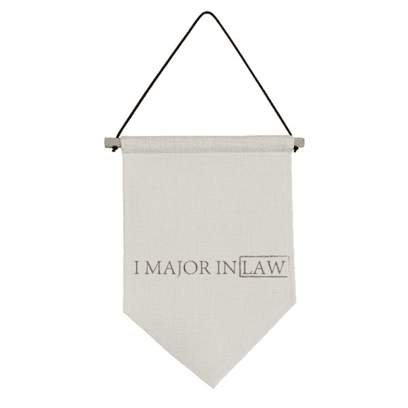 Quote I Major In Law Art Deco Fashion Canvas Flag Hanging Wall Art Decor Banner