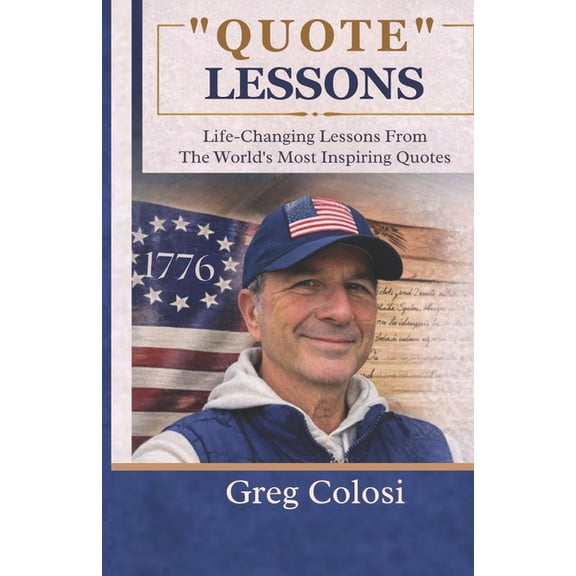 Quote Lessons: I picked a quote, wrote a lesson about it and then sent it off to my daughter in college., (Paperback)