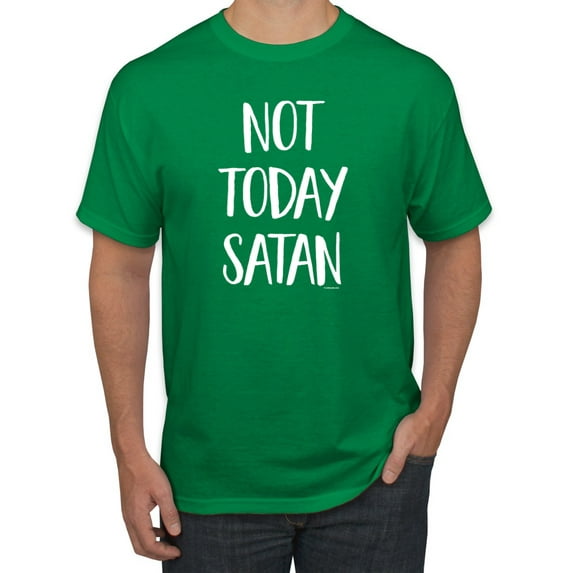 Quote Not Today Satan Funny Witty Inspirational/Christian Men's Graphic T-Shirt, Kelly, 2XL
