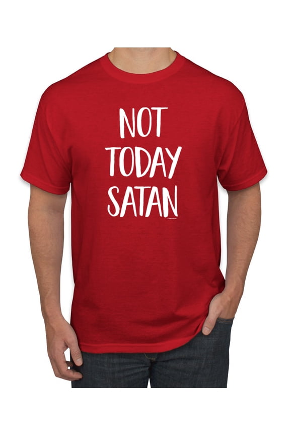 Quote Not Today Satan Funny Witty Inspirational/Christian Men's Graphic T-Shirt, Red, 4XL