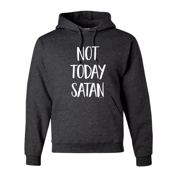 Quote Not Today Satan Funny Witty Inspirational/Christian Unisex Graphic Hoodie Sweatshirt, Heather Black, Small