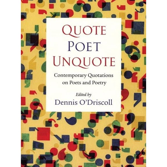 Quote Poet Unquote: Contemporary Quotations on Poets and Poetry (Paperback)