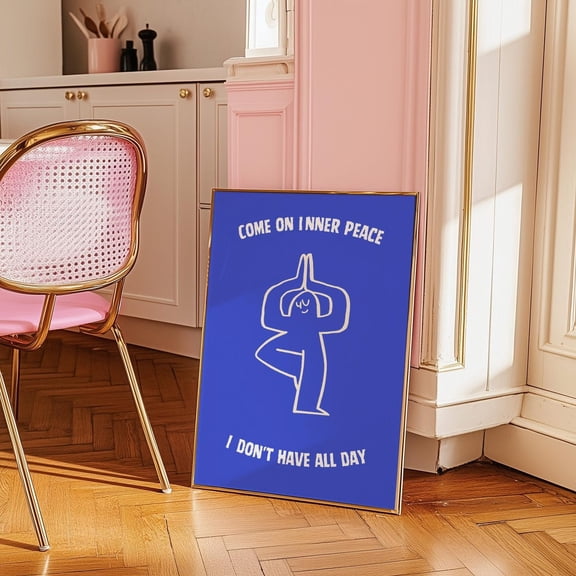 Quote Print, “Come On Inner Peace, I Don’t Have All Day”,, Unframed Paper Poster 8x10in