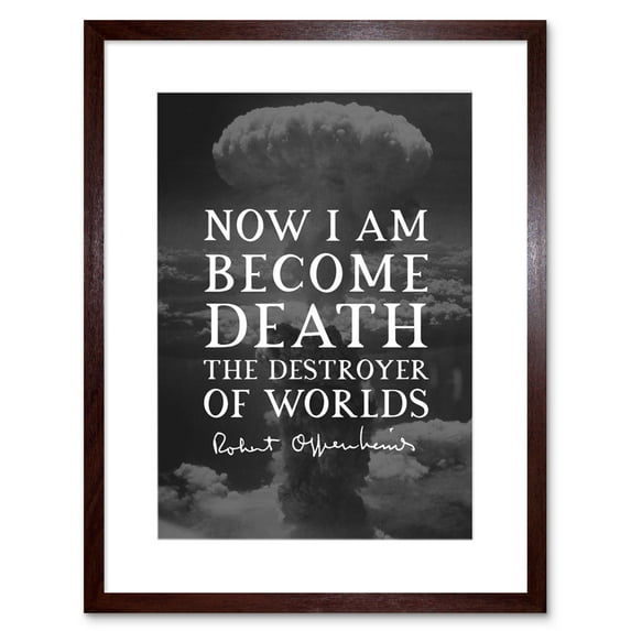 Quote Slate Robert Oppenheimer I am Become Death Destroyer of Worlds Father of Atomic Bomb Artwork Framed Wall Art Print 9X7 Inch