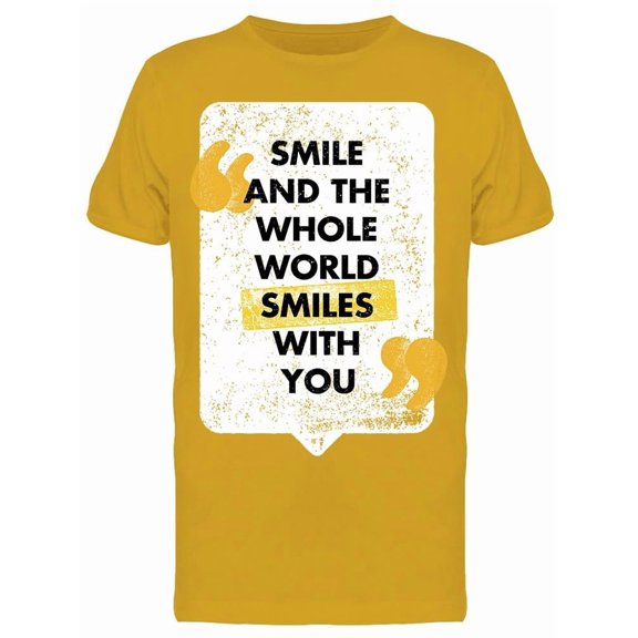 Quote Smile Worlds Smiles With  T-Shirt Men -Image by Shutterstock, Male Medium