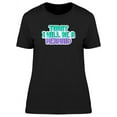 thumbnail image 1 of Quote Today I Will Be A Mermaid T-Shirt Women -Image by Shutterstock, Female Large, 1 of 2