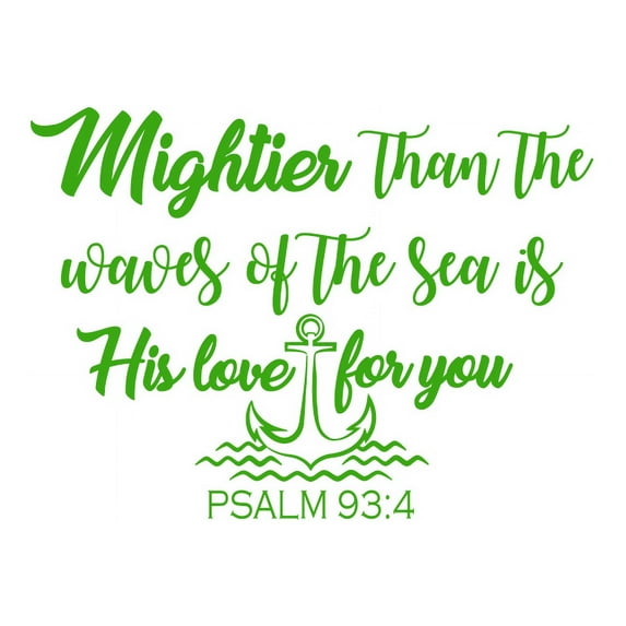 Quote Wall Decal Mightier Than the Waves Wall Decal Psalm 93:4 Nursery Decor F2 (lime tree green)